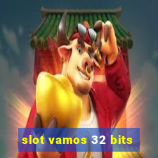 slot vamos 32 bits